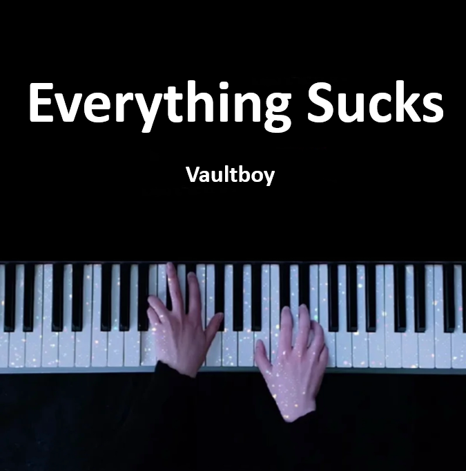 Everything Sucks - Vaultboy 钢琴谱 曲谱 独奏琴谱（共1页）｜五线谱、简谱 - LokLok Piano视频同款钢琴谱   -诺可钢琴