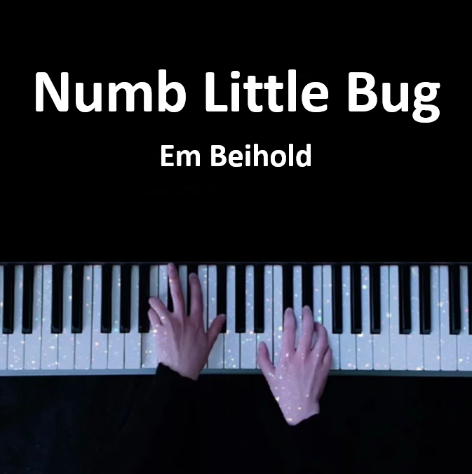 Numb Little Bug - Em Beihold 钢琴谱 完整版 高还原 五线谱 钢琴简谱 数字简谱  （页数: 3页)｜五线谱、简谱 - LokLok Piano视频同款钢琴谱   -诺可钢琴