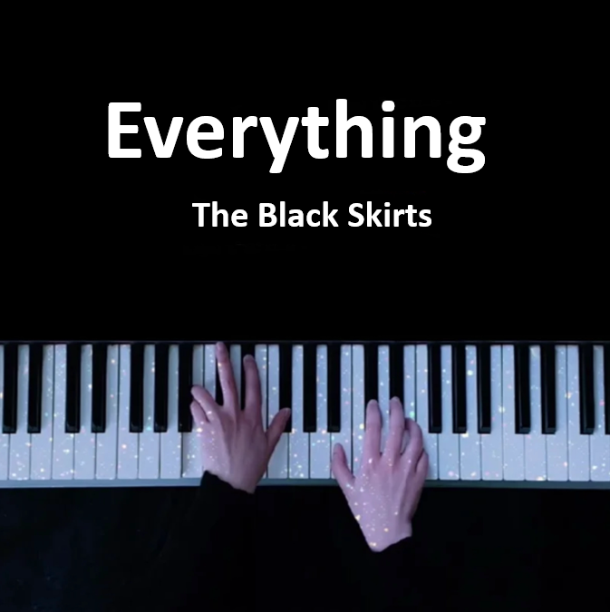 Everything - The Black Skirts 钢琴谱 完整版 高还原 五线谱 钢琴简谱 数字简谱  （页数: 3页)｜五线谱、简谱 - LokLok Piano视频同款钢琴谱   -诺可钢琴