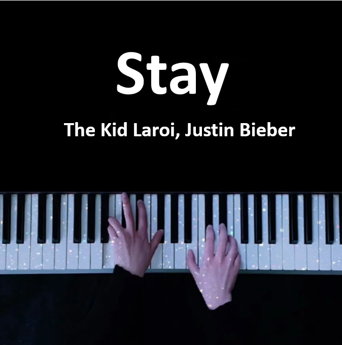 Stay - The Kid Laroi, Justin Bieber 钢琴谱 曲谱 独奏琴谱（共3页）｜五线谱、简谱 - LokLok Piano视频同款钢琴谱   -诺可钢琴