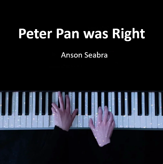 Peter Pan was Right- Anson Seabra 钢琴谱 五线谱 （页数: 2页)｜五线谱、简谱 - LokLok Piano视频同款钢琴谱   -诺可钢琴