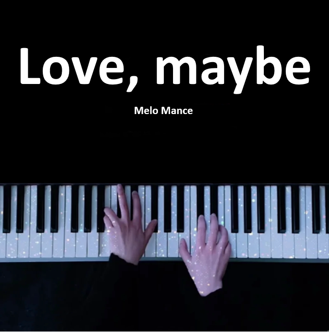 韩剧插曲 Love, maybe (사랑인가 봐) - Melo Mance  钢琴谱 五线谱 （页数: 3页)｜五线谱、简谱 - LokLok Piano视频同款钢琴谱   -诺可钢琴