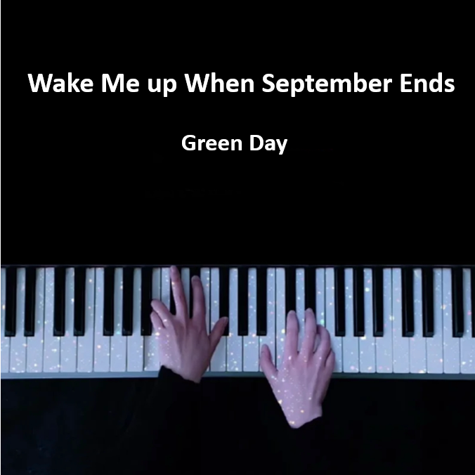 Wake Me up When September Ends - Green Day 钢琴谱 曲谱 独奏琴谱（共3页）｜五线谱、简谱 - LokLok Piano视频同款钢琴谱   -诺可钢琴
