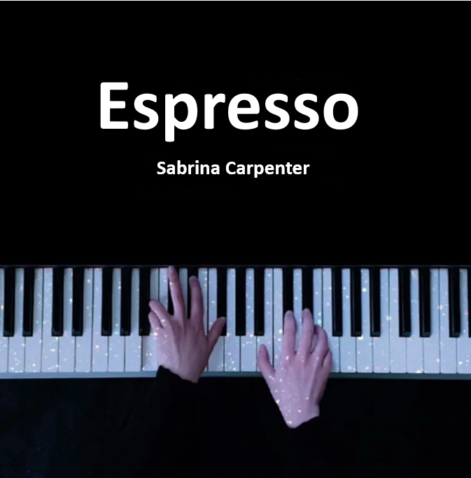 Espresso - Sabrina Carpenter（钢琴版） 钢琴谱 曲谱 独奏琴谱（共4页）｜五线谱、简谱 - LokLok Piano视频同款钢琴谱   -诺可钢琴